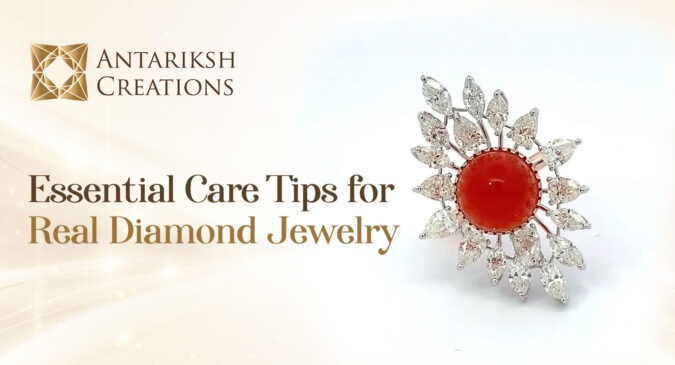Essential Care Tips for Real Diamond Jewelry